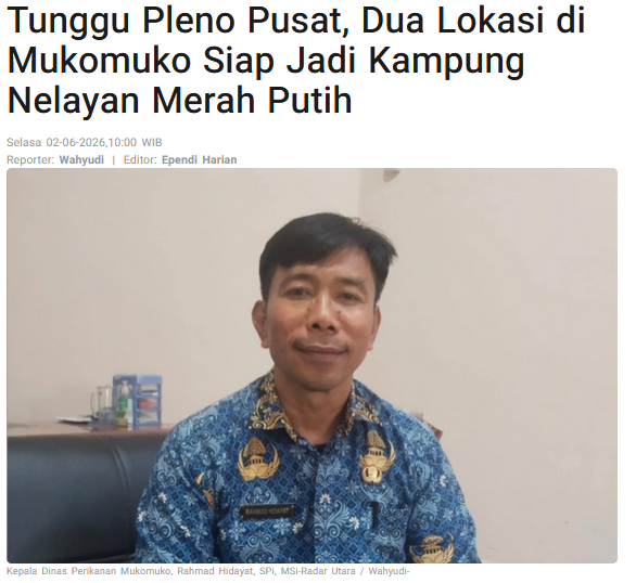Tunggu Pleno Pusat, Dua Lokasi di Mukomuko Siap Jadi Kampung Nelayan Merah Putih